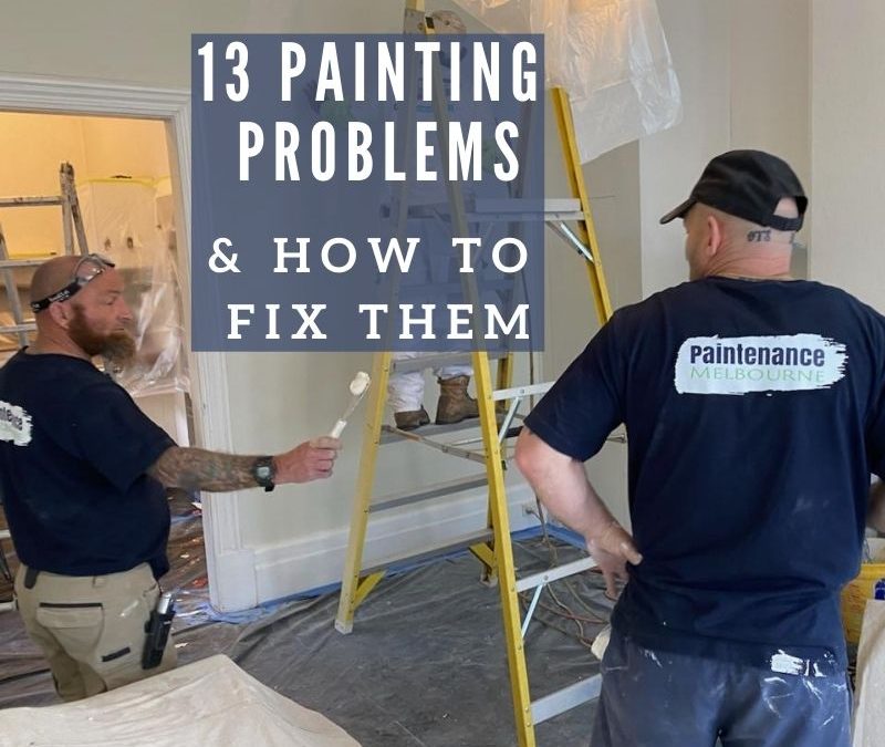 13 Painting Problems and How To Fix Them